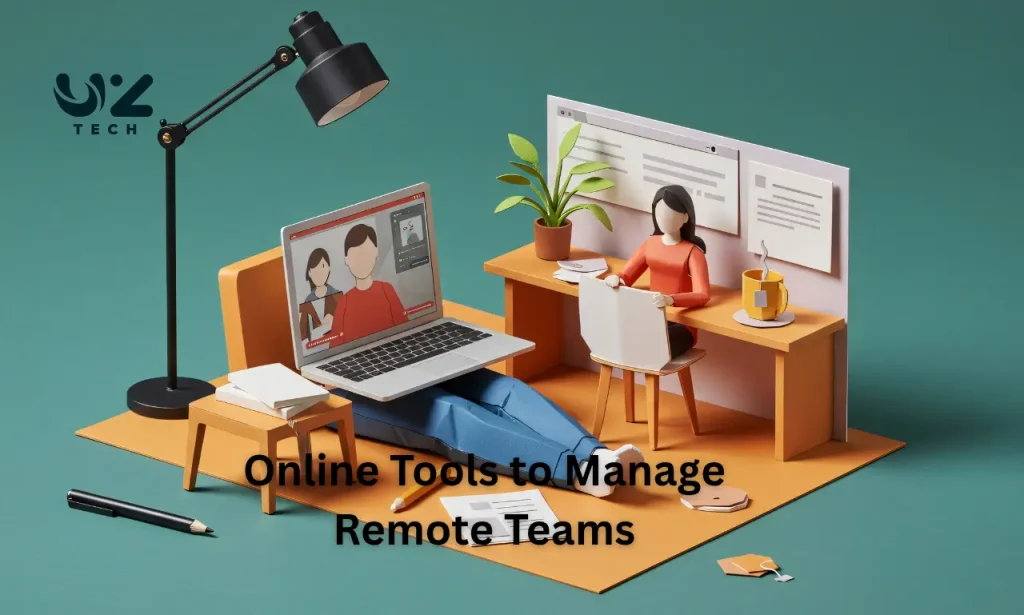 Online Tools to Manage Remote Teams