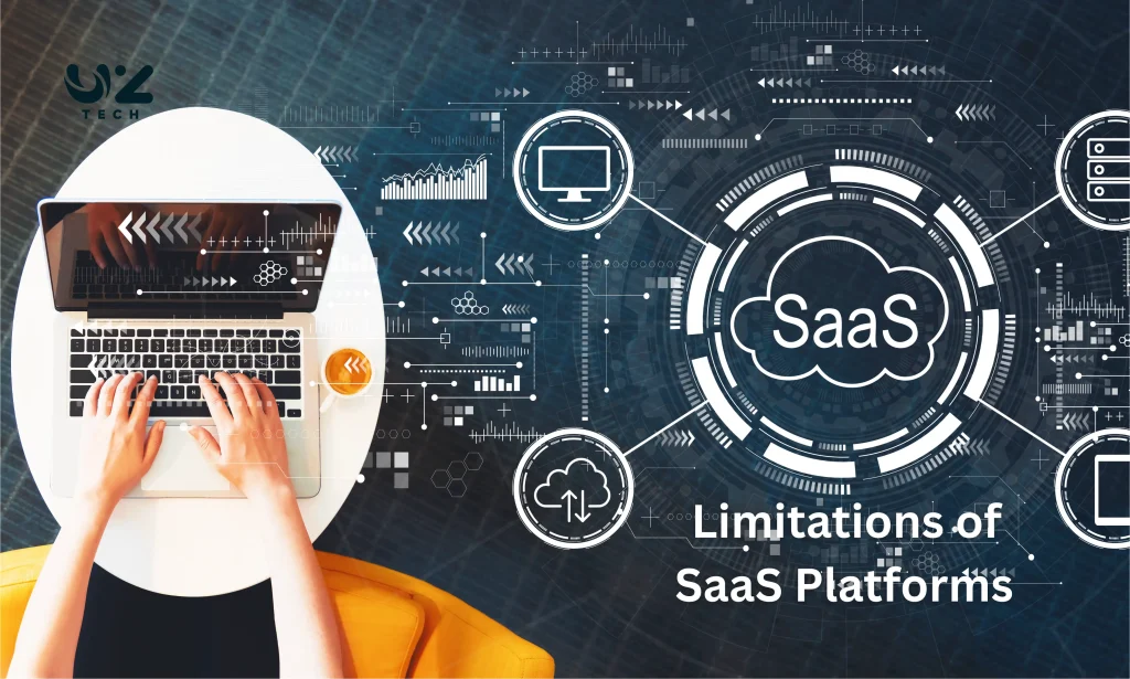 Limitations of SaaS Platforms