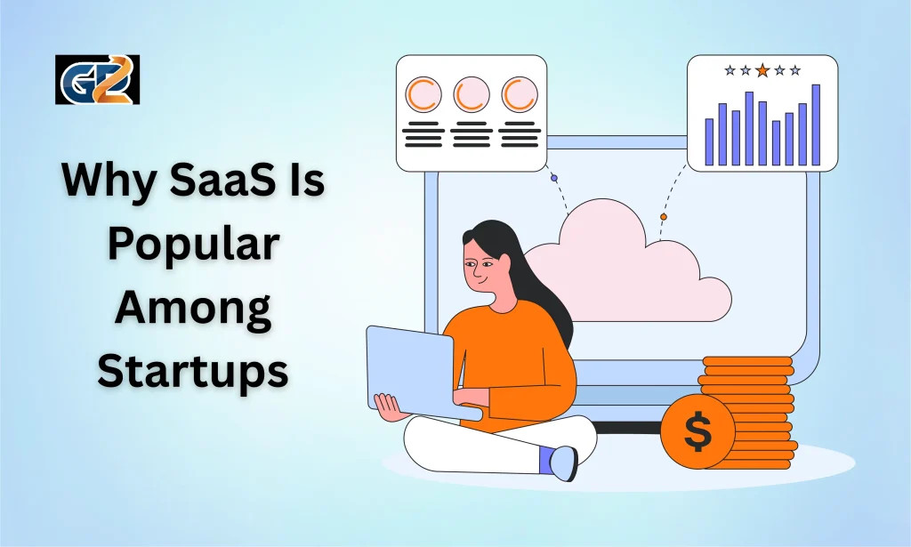 Why SaaS Is Popular Among Startups