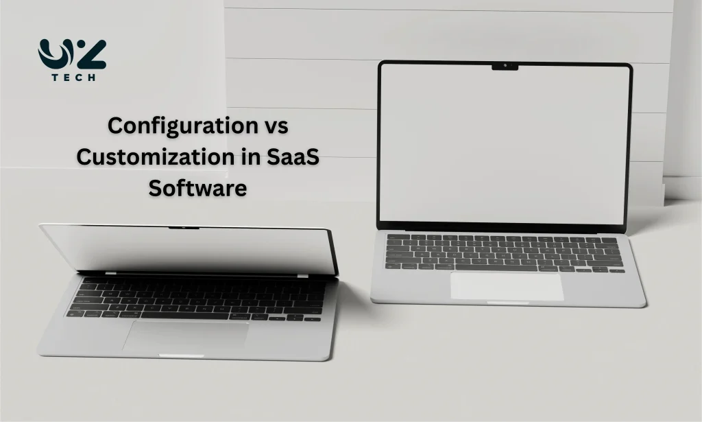 Configuration vs Customization in SaaS Software