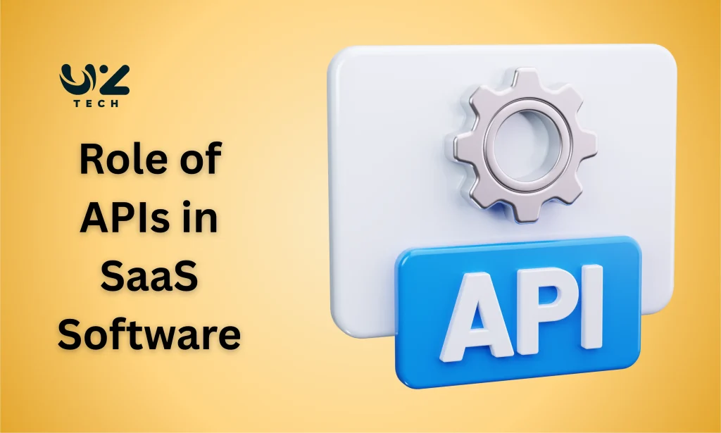 Role of APIs in SaaS Software