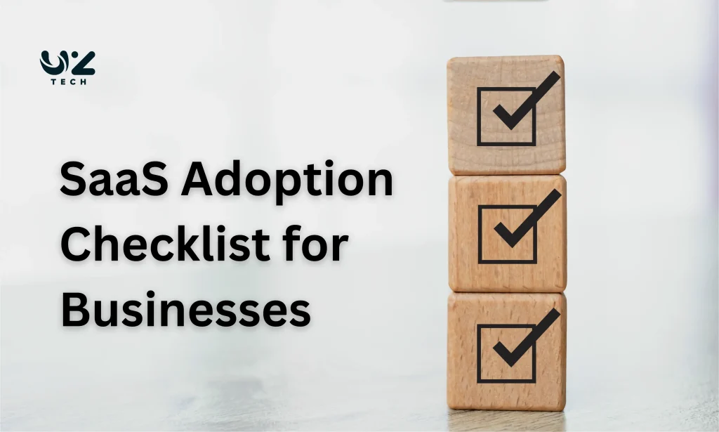 SaaS Adoption Checklist for Businesses