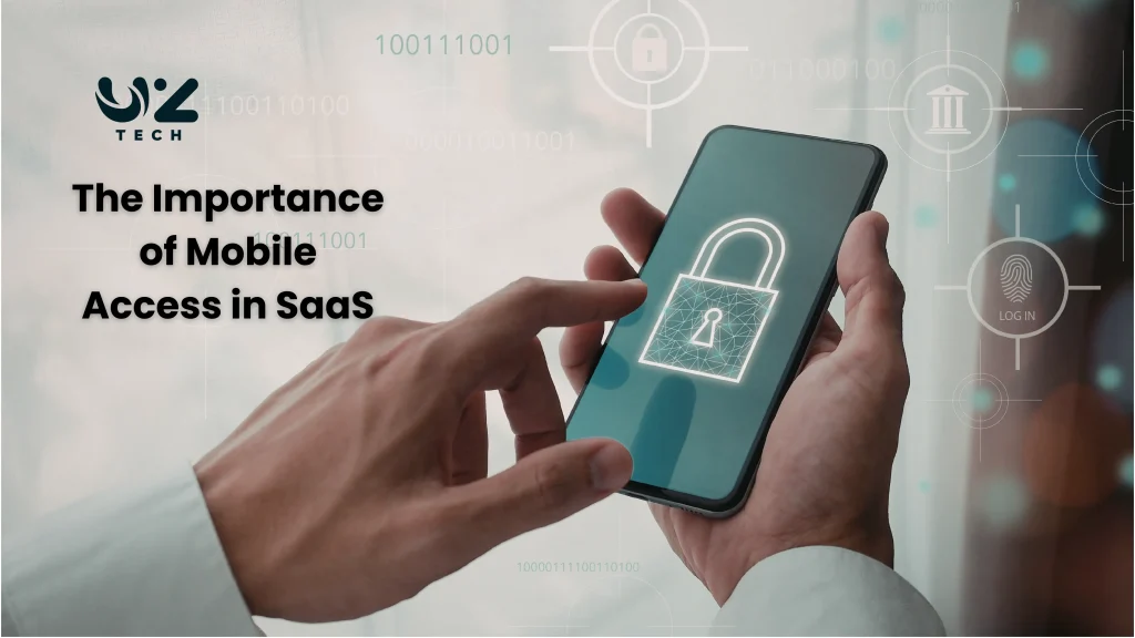The Importance of Mobile Access in SaaS